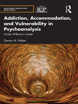 cover image of Addiction, Accommodation, and Vulnerability in Psychoanalysis